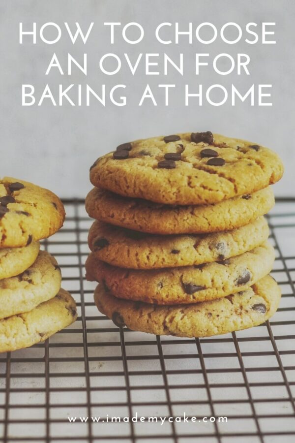 https://imademycake.com/wp-content/uploads/2020/01/choose-an-oven-for-baking-cookies-and-cakes-600x900.jpeg