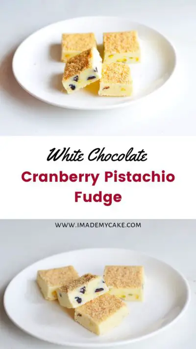 Delicious Creamy No Bake Cranberry Pistachio White Chocolate Fudge Recipe