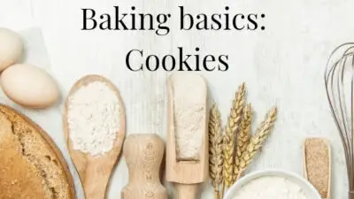 Baking Basics 101: Cookies